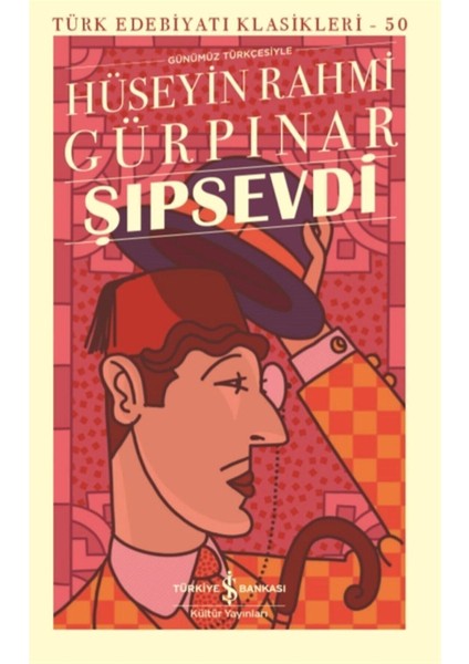 Şıpsevdi ;Günümüz Türkçesiyle - Hüseyin Rahmi Gürpınar
