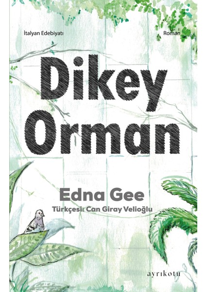 Dikey Orman - Edna Gee