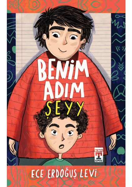 Benim Adım Şeyyy - Ece Erdoğuş Levi