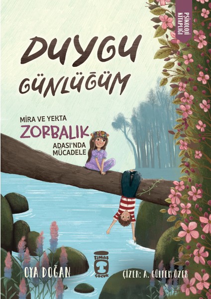 Mira ve Yekta Zorbalık Adası'nda Mücadele - Duygu Günlüğüm - Oya Doğan