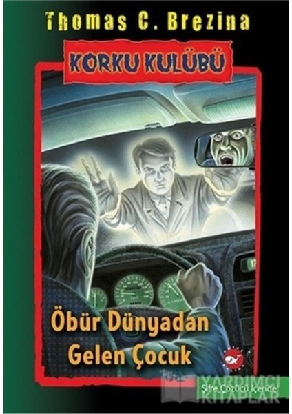 Korku Kulübü 17 - Öbür Dünyadan Gelen Çocuk