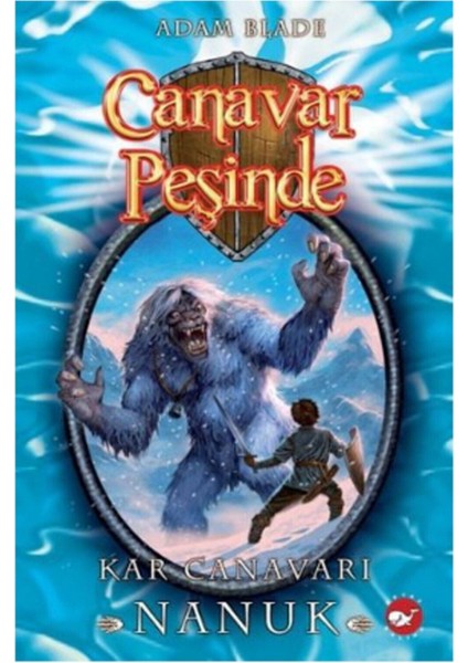 Canavar Peşinde 5 - Kar Canavarı Nanuk