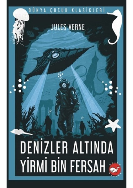 Dünya Çocuk Klasikleri - Denizler Altında Yirmi Bin Fersah