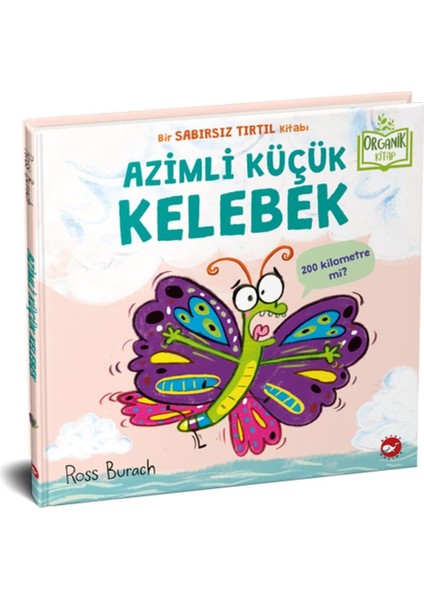 Azimli Küçük Kelebek - Organik Kitap