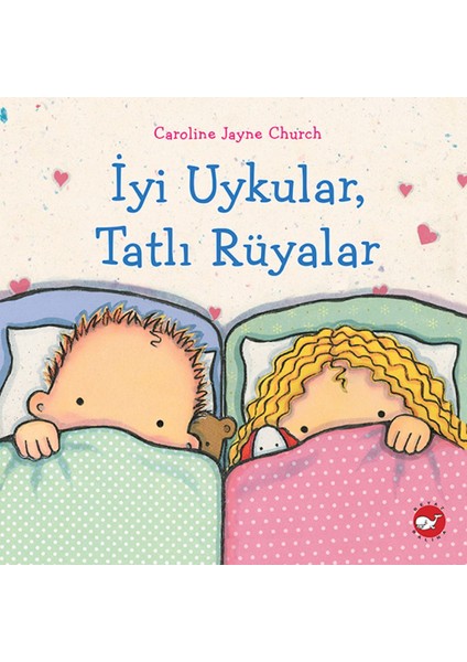Iyi Uykular, Tatlı Rüyalar