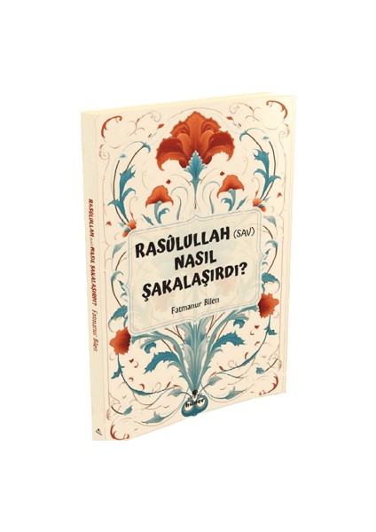 Rasulullah (SAV) Nasıl Şakalaşırdı? - Fatmanur Bilen