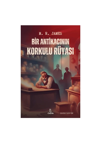 Bir Antikacının Korkulu Rüyası - M. R. James