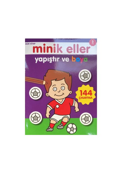 Minik Eller Yapıştır ve Boya - Mor Kitap