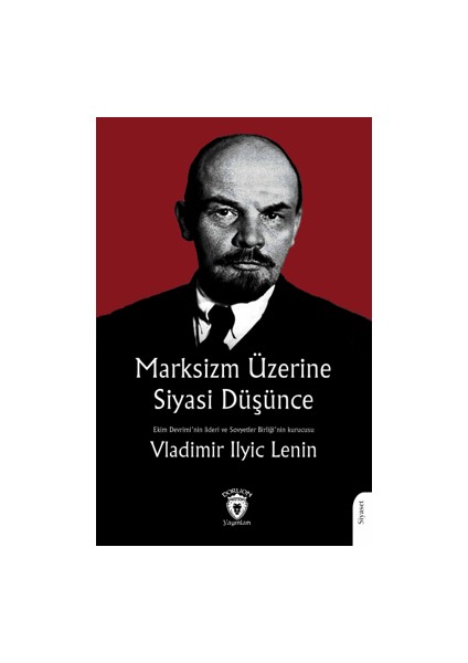 Marksizm Üzerine Siyasi Düşünce - Vladimir Ilyic Lenin