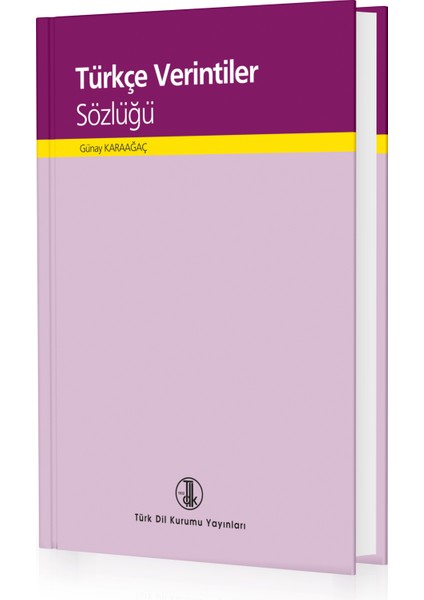 Türk Dil Kurumu Yayınları Türkçe Verintiler Sözlüğü Türk Dil Kurumu Yayınları