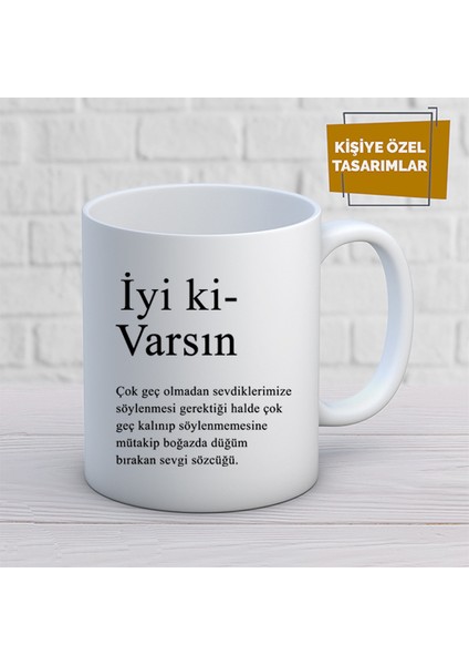 Casaba Hediyelik Kişiye Özel Isim Yazılabilir Iyi Ki Varsın Kupa Bardak