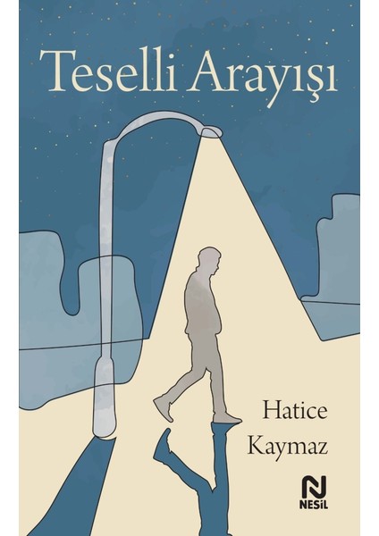 Teselli Arayışı - Hatice Kaymaz