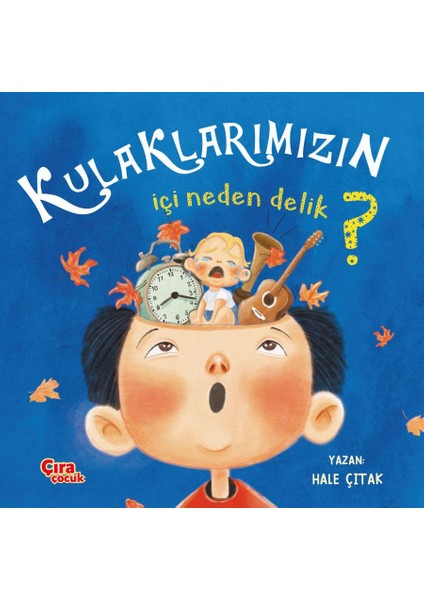 Kulaklarımızın İçi Neden Delik? - Hale Çıtak