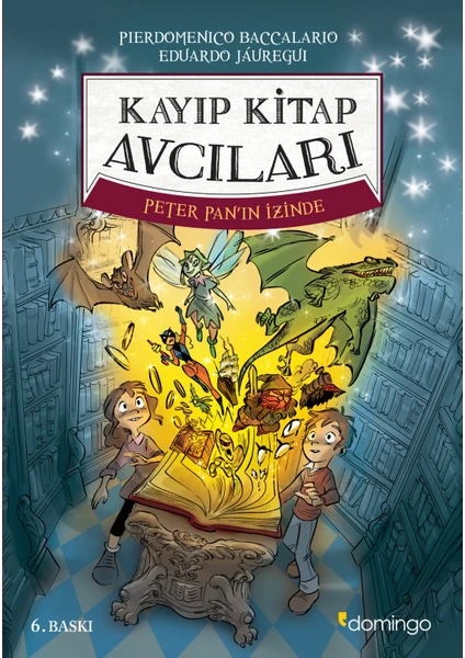 Kayıp Kitap Avcıları 1 - Peter Pan'ın İzinde - Pierdomenico Baccalario - Eduardo Jáuregui