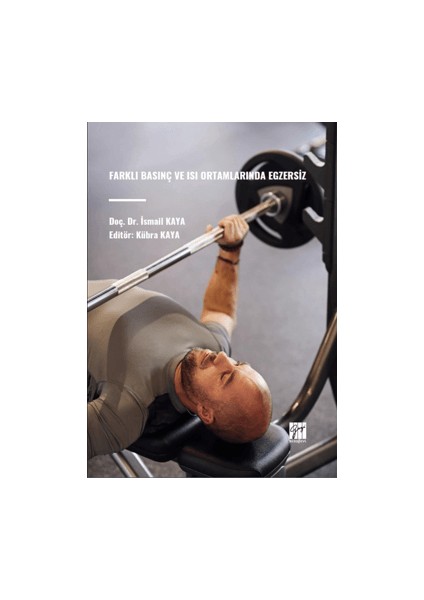 Farklı Basınç ve Isı Ortamlarında Egzersiz - Doç. Dr. İsmail Kaya