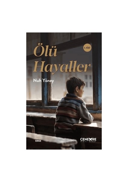 Ölü Hayaller 1. Cilt - Nuh Yöney