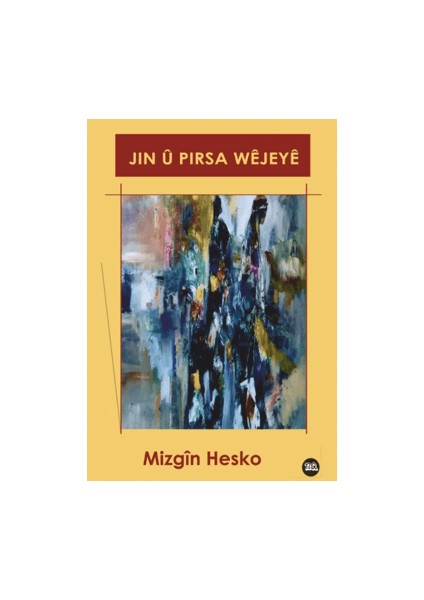 Jin U Pirsa Wejeye - Mizgin Hesko