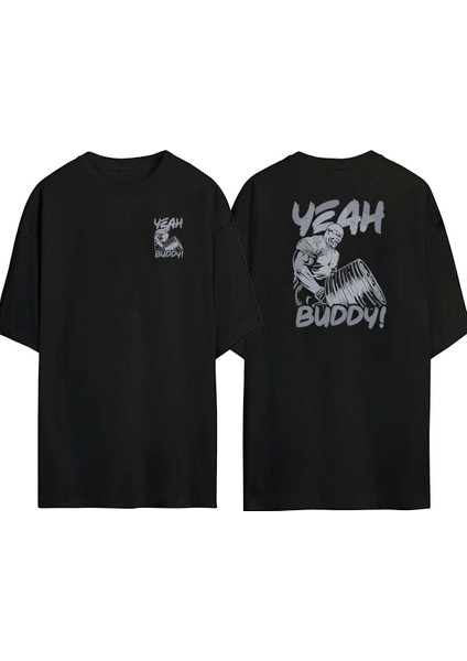 Yeah Buddy Ön Arka Baskılı Sıyah Oversize T-Shirt