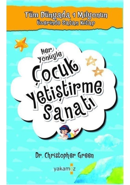 Her Yönüyle Çocuk Yetiştirme Sanatı