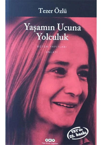 Yaşamın Ucuna Yolculuk - Tezer Özlü