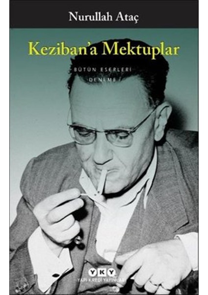 Keziban'a Mektuplar - Nurullah Ataç