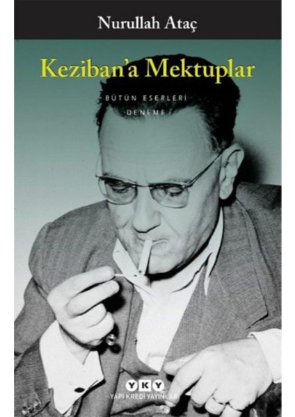 Keziban'a Mektuplar - Nurullah Ataç