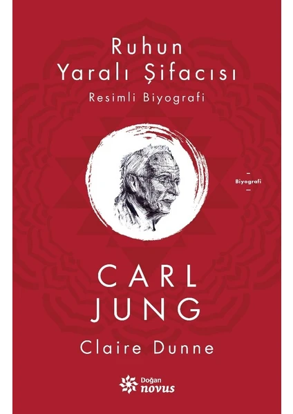 Ruhun Yaralı Şifacısı  Carl Jung - Claire Dunne