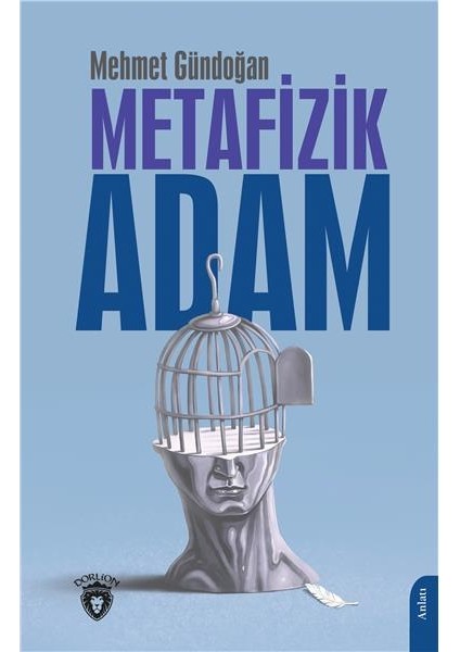Metafizik Adam - Mehmet Gündoğan