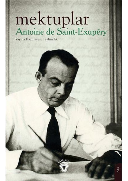 Mektuplar - Antoine De Saint-Exupery