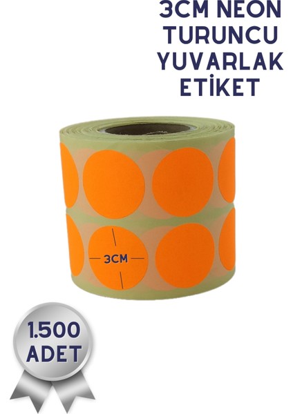 Netsan Etiket 3cm Yuvarlak Etiket 1.500 Adet | Neon Turuncu Renkli Yapışkanlı Yuvarlak Etiket