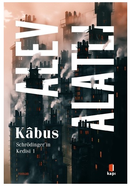 Kâbus: Schrödinger’in Kedisi 1 - Alev Alatlı