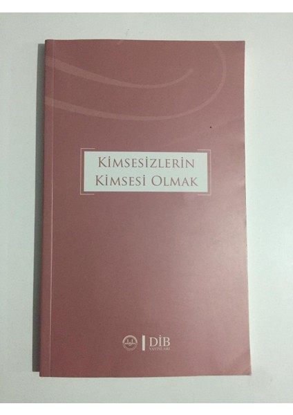 Kimsesizlerin Kimsesi Olmak