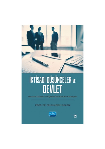 İktisadi Düşünceler ve Devlet - Selahaddin Bakan