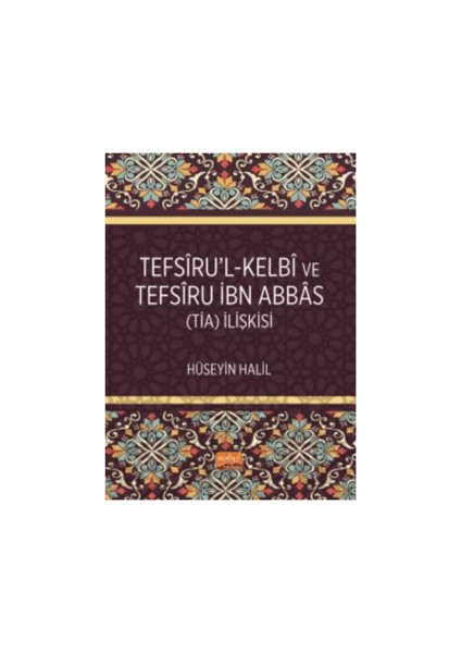 Tefsiru’l-Kelbi ve Tefsiru İbn Abbas (TİA) İlişkisi - Hüseyin Halil