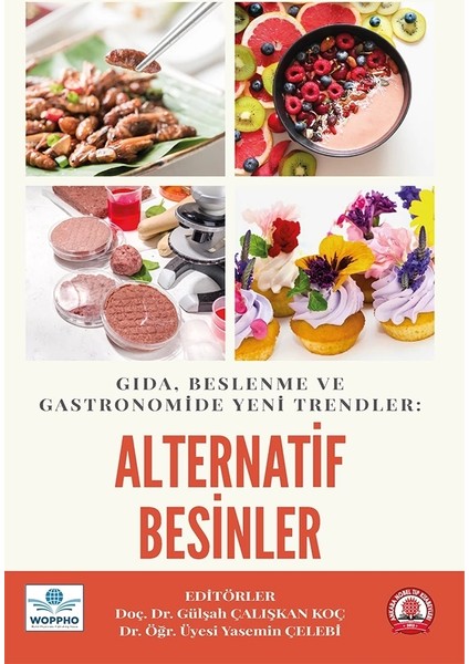 Gıda, Beslenme ve Gastronomide Yeni Trendler: Alternatif Besinler - Gülşah Çalışkan Koç