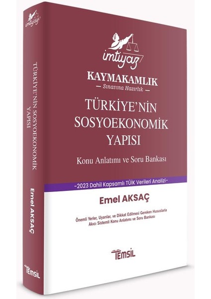 Imtiyaz Kaymakamlık Sınavına Hazırlık Türkiye’nin Sosyoekonomik Yapısı Konu Anlatımı-Soru Bankası - Emel Aksaç