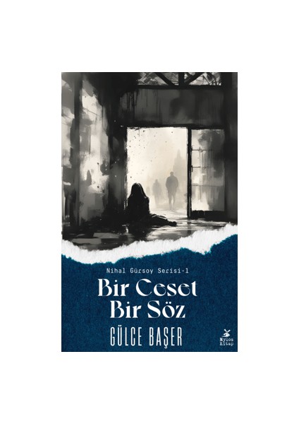 Bir Ceset Bir Söz - Gülce Başer