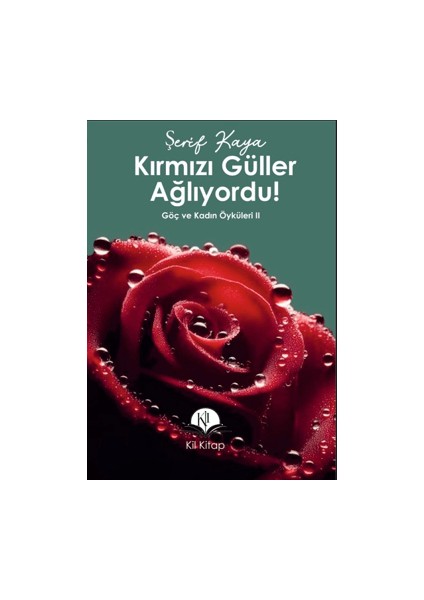 Kırmızı Güller Ağlıyordu! - Şerif Kaya