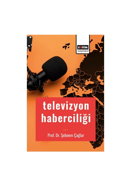 Televizyon Haberciliği - Şebnem Çağlar