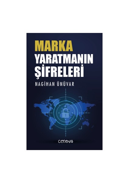 Marka Yaratmanın Şifreleri - Nagihan Ünüvar