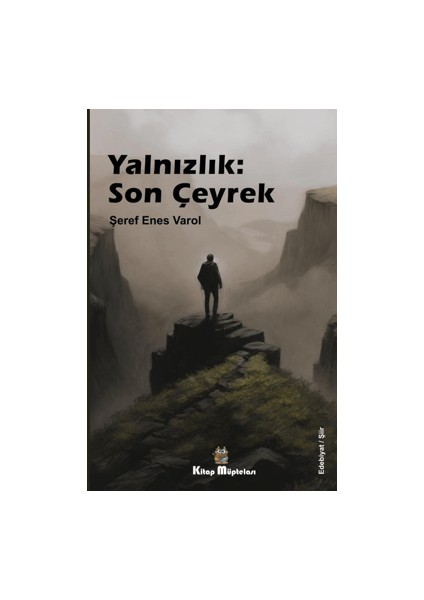 Yalnızlık: Son Çeyrek - Şeref Enes Varol