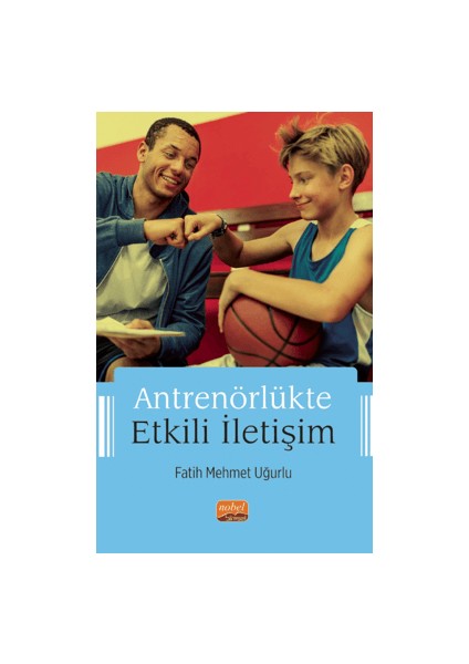 Antrenörlükte Etkili Iletişim - Fatih Mehmet Uğurlu