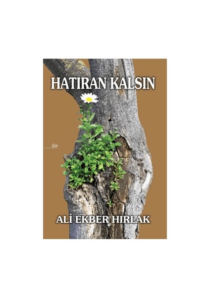 Hatıran Kalsın - Ali Ekber Hırlak