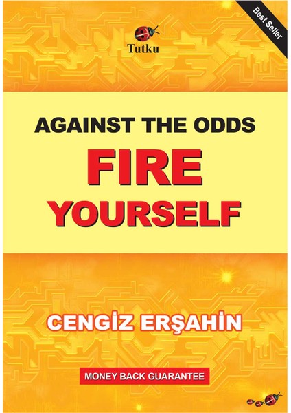 Fire Yourself Against The Odds - Ingilizce, Cengiz Erşahin,kişisel Gelişim,başarı,motivasyon
