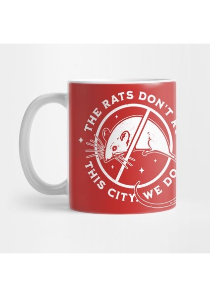 The Rats Don't Run This City We Do Kupa Bardak