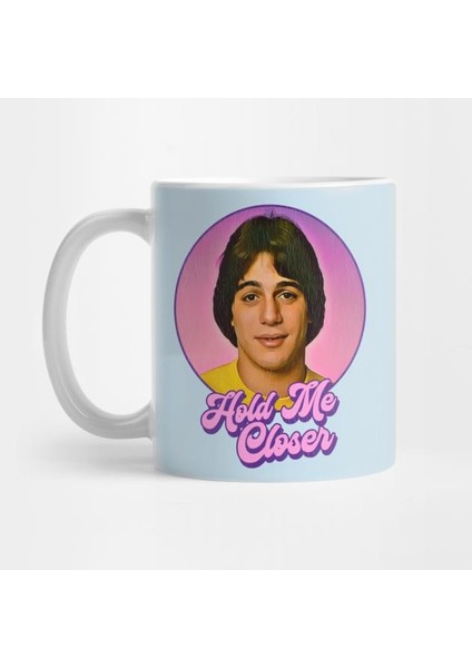 Hold Me Closer Tony Danza Who's The Boss Kupa Bardak
