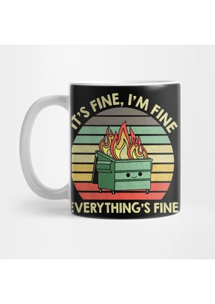 I'm Fine, It's Fine, Everything's Fine Kupa Bardak