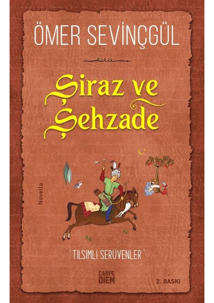 Şiraz Ve Şehzade - Ömer Sevinçgül