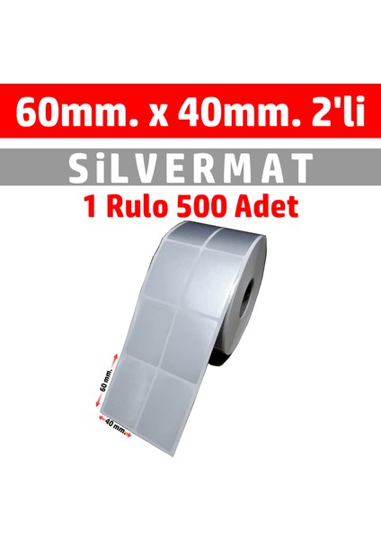60X40 mm 2li Baskısız Silver Mat Demirbaş Etiketi / 500 Adet