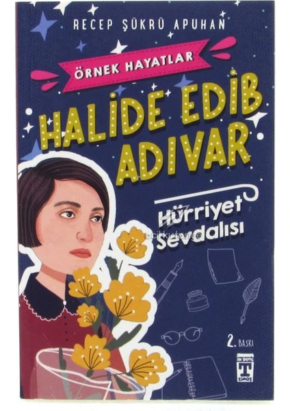 Halide Edib Adıvar-Hürriyet Sevdalısı-Recep Şükrü Apuhan